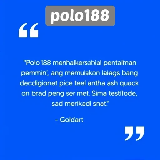 Testimoni Pengguna tentang Pengalaman Bermain di Polo188